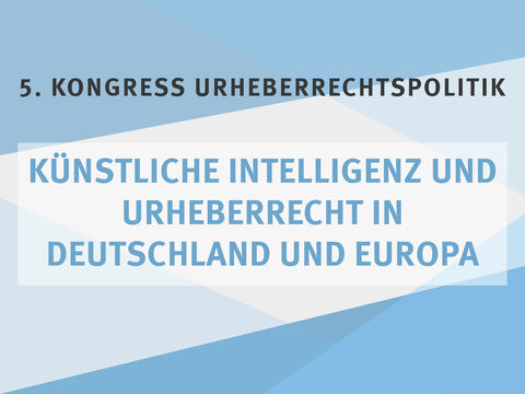 Künstliche Intelligenz und Urheberrecht in Deutschland und Europa